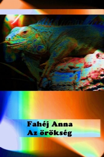 Fahéj Anna - Az örökség [eKönyv: epub, mobi, pdf]