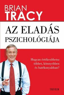 Brian Tracy - Az eladás pszichológiája