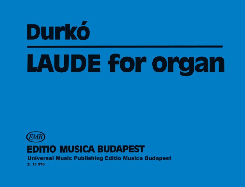 DURKÓ, ZSOLT - LAUDE FOR ORGAN. ANTIKVÁR