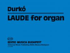 DURKÓ, ZSOLT - LAUDE FOR ORGAN. ANTIKVÁR