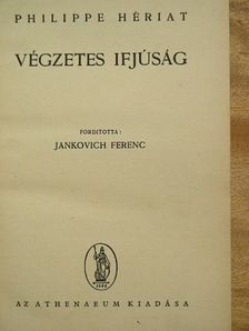 Philippe Hériat - Végzetes ifjúság [antikvár]