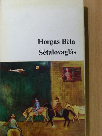 Horgas Béla - Sétalovaglás [antikvár]