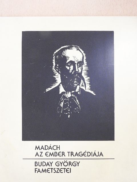 Madách Imre - Madách: Az ember tragédiája - Buday György fametszetei [antikvár]