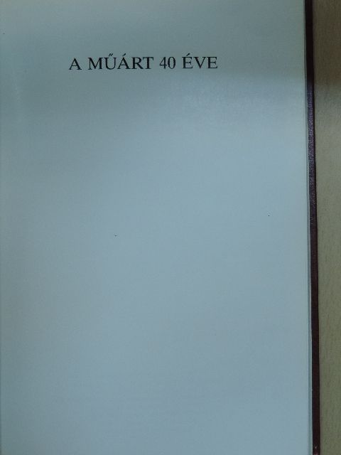 Osváth Sarolta - A MŰÁRT 40 éve [antikvár]