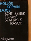 Hollós Korvin Lajos - Böjti szelek és más szatirikus írások [antikvár]