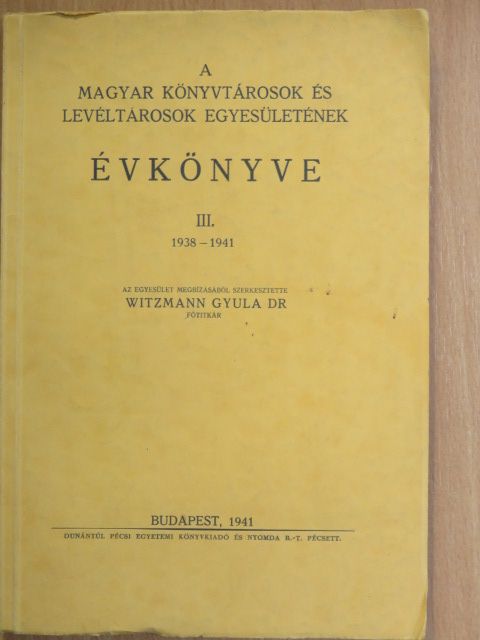 Bay Ferenc - A Magyar Könyvtárosok és Levéltárosok Egyesületének Évkönyve III. [antikvár]