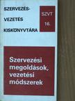 Farkas Gyula - Szervezési megoldások, vezetési módszerek 16. [antikvár]