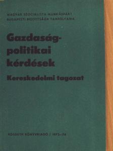 Dr. Bajnógel József - Gazdaságpolitikai kérdések [antikvár]