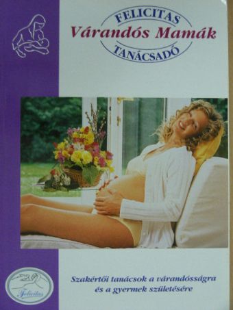 Várandós Mamák Tanácsadója 2007. tavasz-nyár [antikvár]