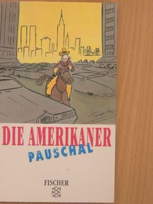 Stephanie Faul - Die Amerikaner pauschal [antikvár]