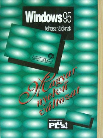 Gyarmati István - Windows 95 felhasználóknak [antikvár]
