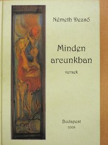 Németh Dezső - Minden arcunkban [antikvár]