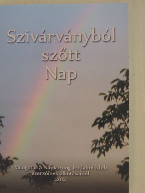 Albert Ferenc - Szivárványból szőtt Nap [antikvár]