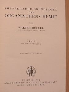 Walter Hückel - Theoretische Grundlagen der Organischen Chemie 1. [antikvár]