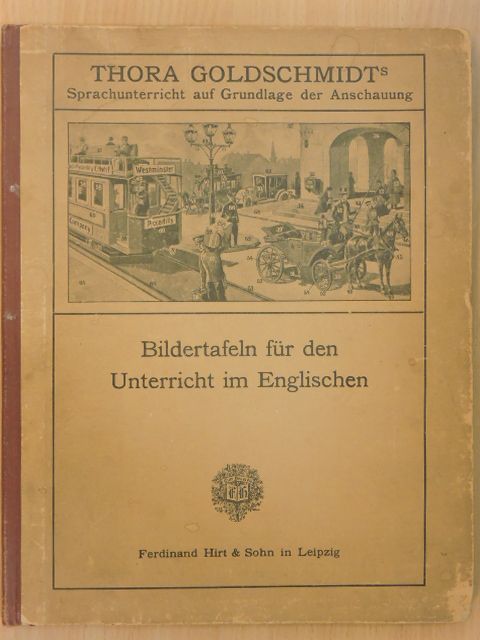 Goldschmidts Bildertafeln für den Unterricht im Englischen [antikvár]