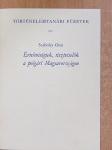 Szabolcs Ottó - Értelmiségiek, tisztviselők a polgári Magyarországon (dedikált példány) [antikvár]