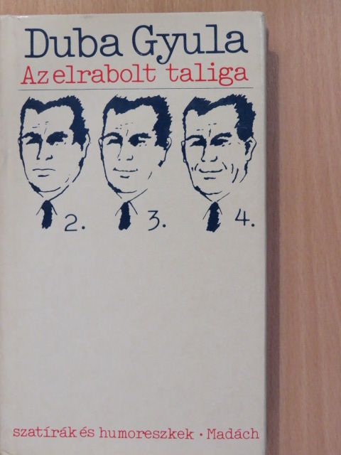 Duba Gyula - Az elrabolt taliga (dedikált példány) [antikvár]