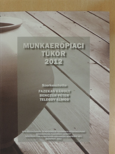 Benczúr Péter - Munkaerőpiaci tükör 2012 [antikvár]