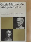 Große männer der Weltgeschichte [antikvár]