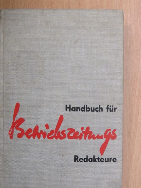 Änne Hellmann - Handbuch für Betriebszeitungsredakteure [antikvár]