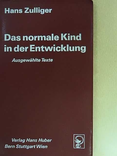 Hans Zulliger - Das normale Kind in der Entwicklung [antikvár]