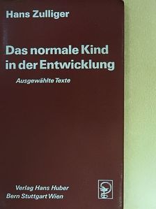 Hans Zulliger - Das normale Kind in der Entwicklung [antikvár]