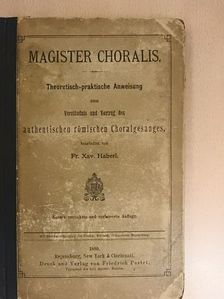 Magister Choralis [antikvár]