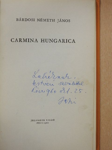Bárdosi Németh János - Carmina Hungarica (dedikált példány) [antikvár]
