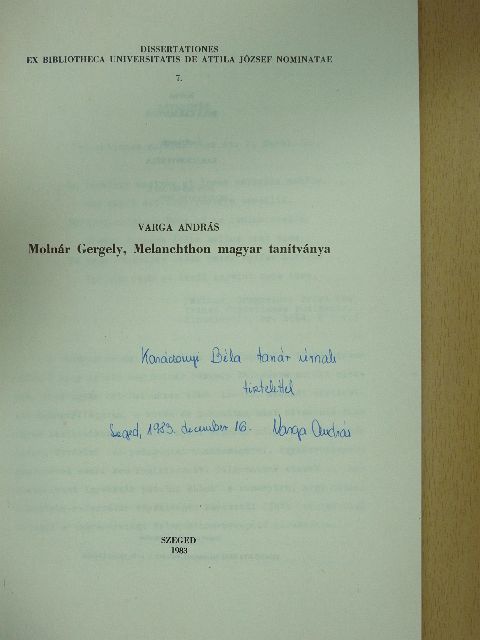 Varga András - Molnár Gergely, Melanchthon magyar tanítványa (dedikált példány) [antikvár]