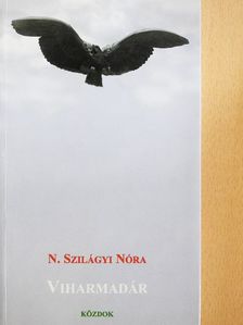 N. Szilágyi Nóra - Viharmadár [antikvár]