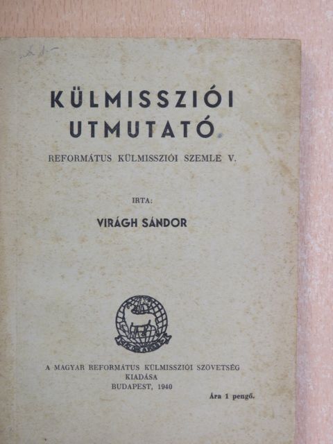 Virágh Sándor - Külmissziói utmutató [antikvár]