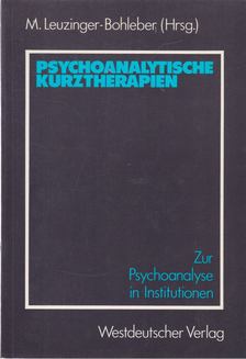 Marianne Leuzinger-Bohleber - Psychoanalytische kurztherapien [antikvár]