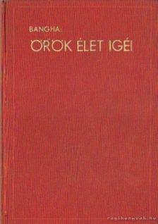 BANGHA BÉLA - Örök élet igéi IV. [antikvár]