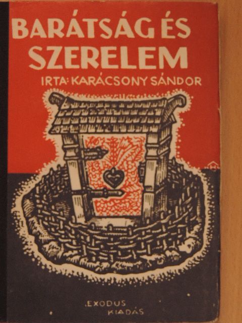 Karácsony Sándor - Barátság és szerelem [antikvár]