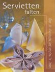SYLVIA WINNEWISSER - Servietten falten [antikvár]