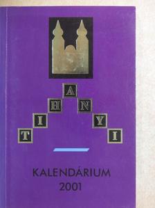 A. Dezső Károly - Tihanyi Kalendárium 2001 [antikvár]