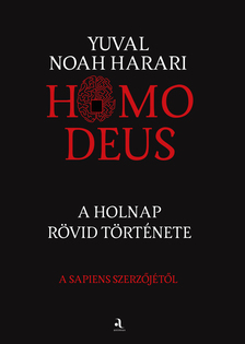 Yuval Noah Harari - Homo deus - puha kötés