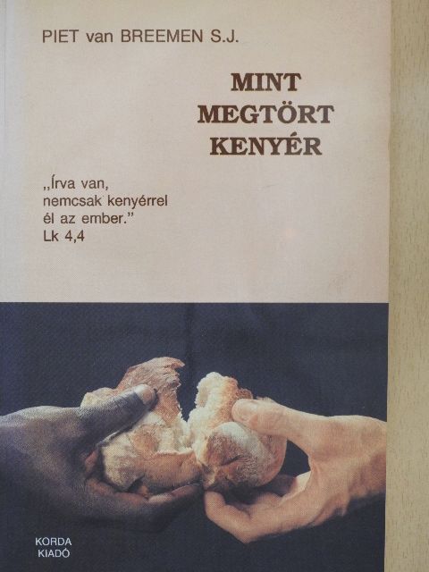 Piet van Breemen - Mint megtört kenyér [antikvár]