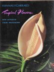 Dr. Hans W. Hannau - Tropical Flowers [antikvár]