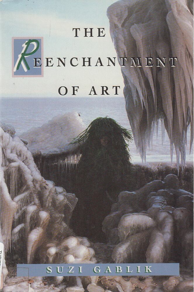 Suzi Gablik - The Reenchantment of Art [antikvár]