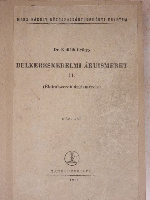 Dr. Kolláth György - Belkereskedelmi áruismeret II. [antikvár]
