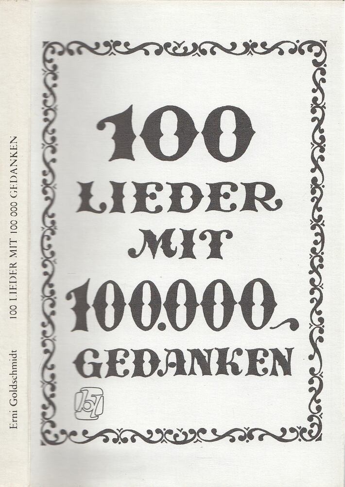 Goldschmidt, Erni - 100 Lieder mit 100000 Gedanken [antikvár]