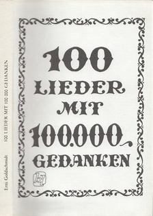 Goldschmidt, Erni - 100 Lieder mit 100000 Gedanken [antikvár]