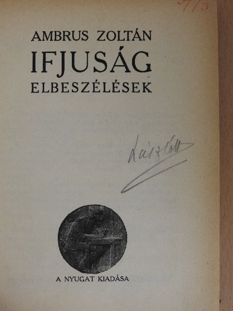 Ambrus Zoltán - Ifjuság/A fehér ház/Tragédia/Lőrinc Emléke/Novellák [antikvár]
