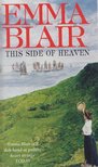 Blair, Emma - This Side of Heaven [antikvár]