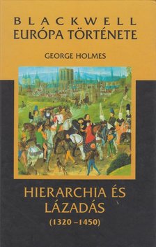 HOLMES, GEORGE - Hierarchia és lázadás [antikvár]