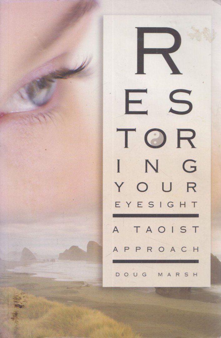Doug Marsh - Restoring Your Eyesight [antikvár]