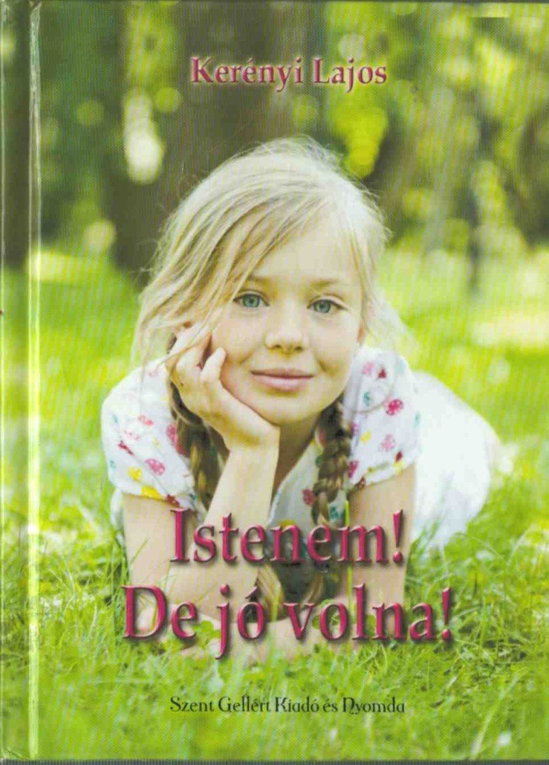Kerényi Lajos - Istenem! De jó volna! [antikvár]