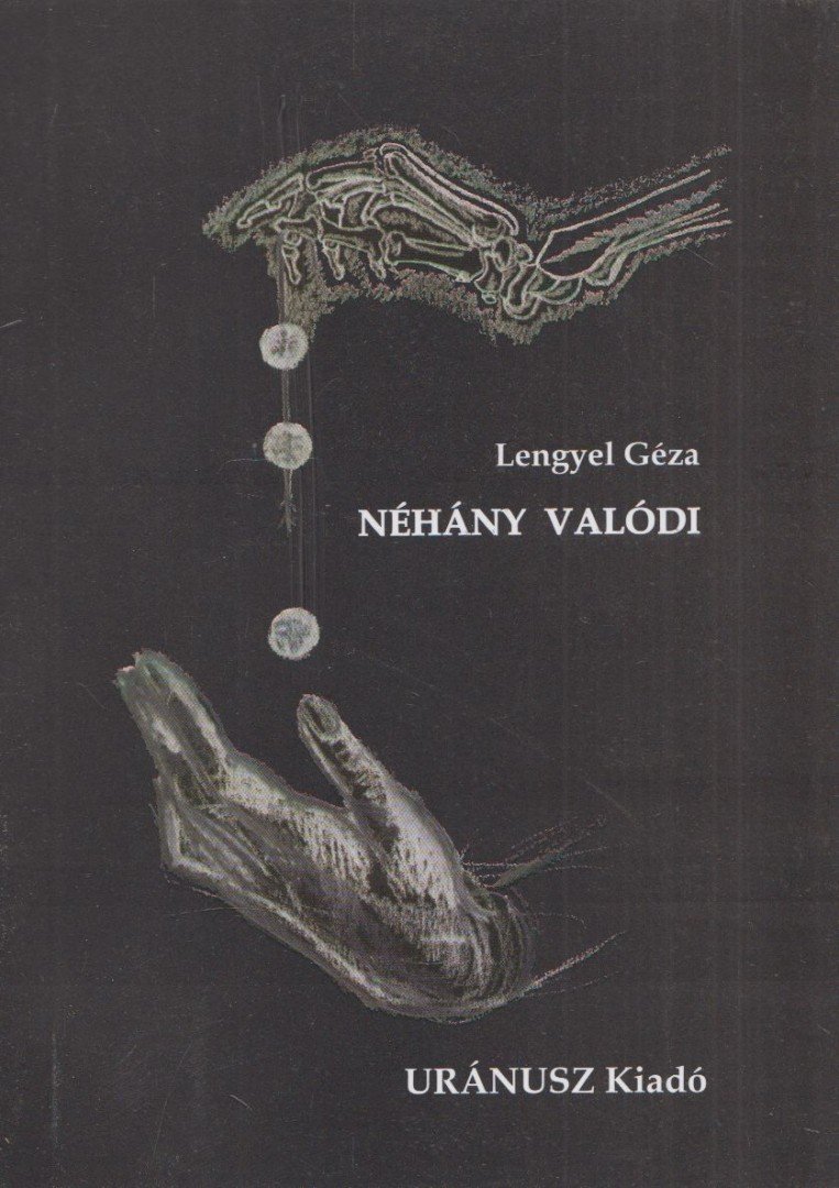 Lengyel Géza - Néhány valódi (dedikált) [antikvár]