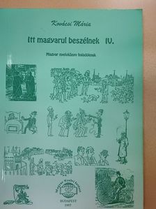 Kovácsi Mária - Itt magyarul beszélnek IV. [antikvár]
